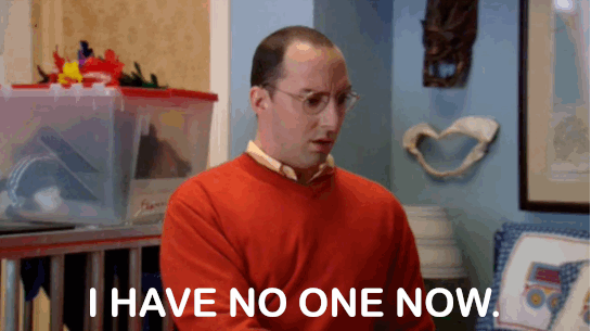 I have no one now